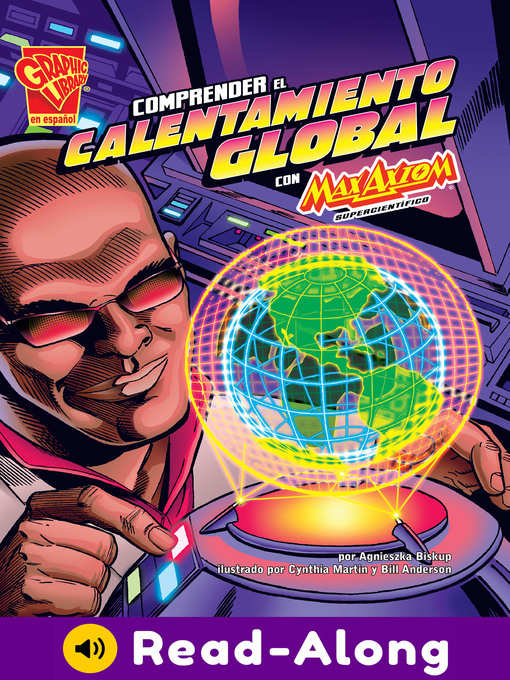 Title details for Comprender el calentamiento global con Max Axiom, supercientífico by Strictly Spanish, LLC. - Available
